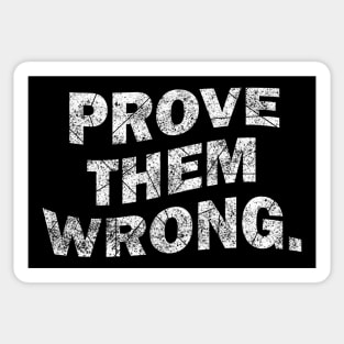 Prove Them Wrong - Gym Motivation Quote Sticker